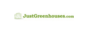 Just Greenhouses coupon codes