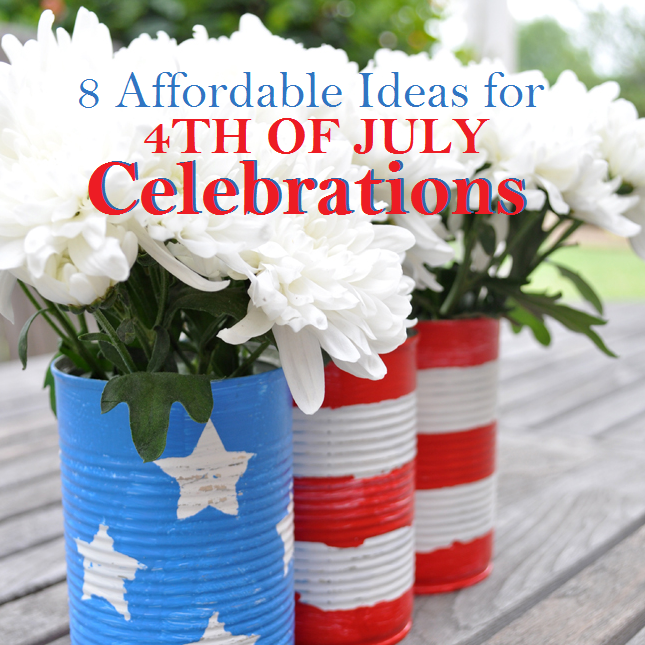 8 Affordable Ideas for 4th of July Celebrations thegoodstuff