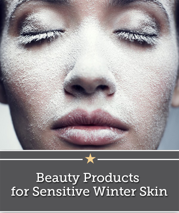 Beauty Products for Sensitive Winter Skin thegoodstuff