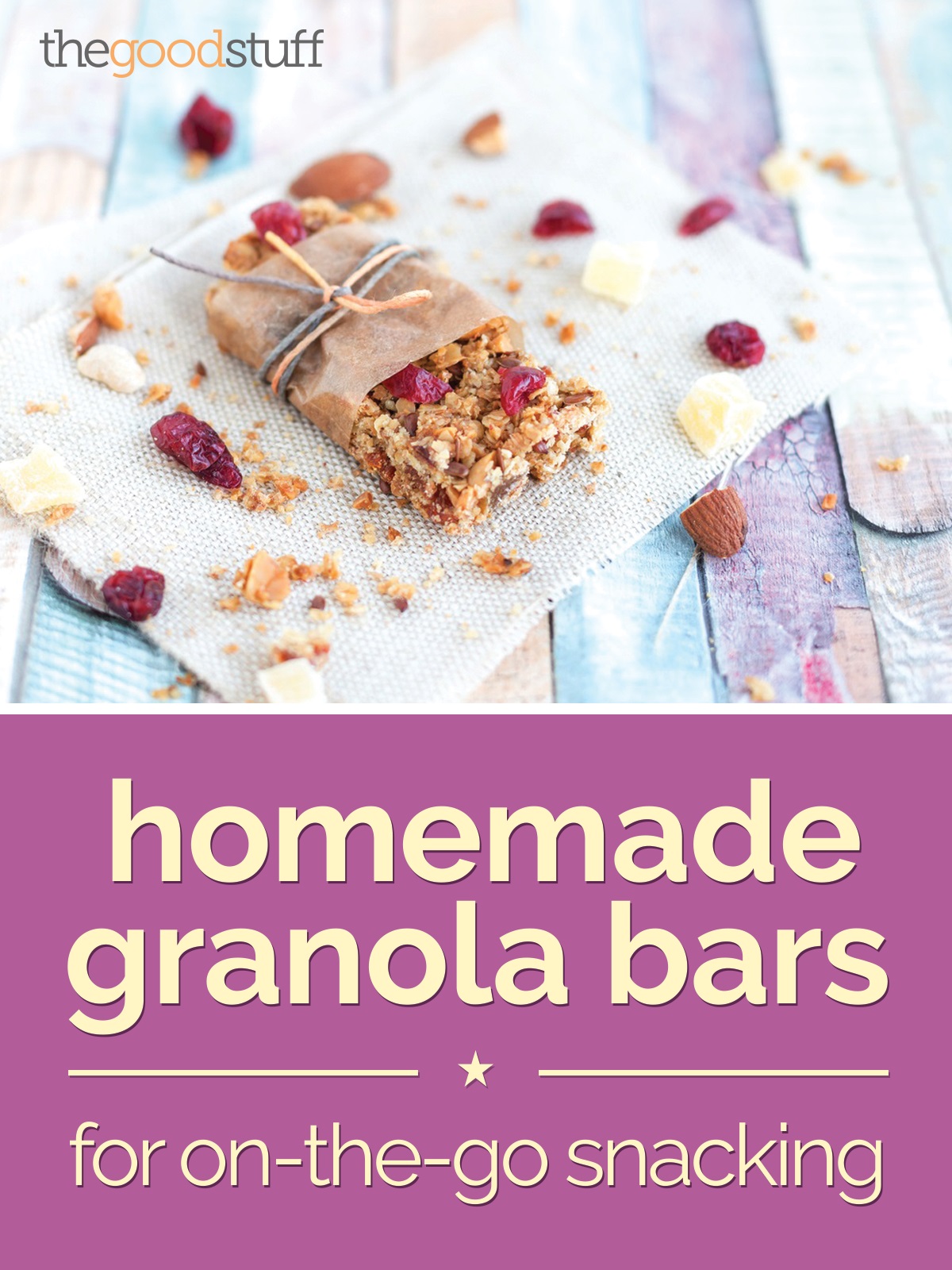 Homemade Granola Bars for OntheGo Snacking thegoodstuff