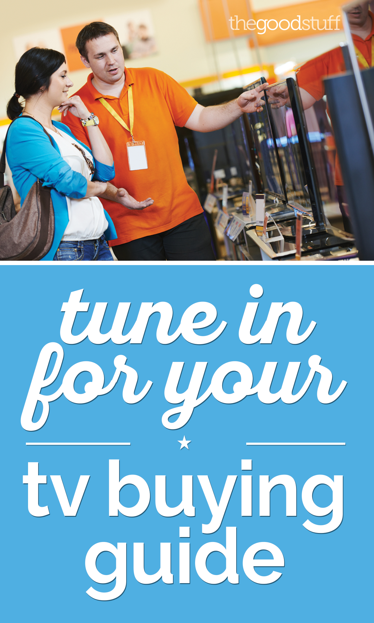Tune in For Your TV Buying Guide + Game Day TV Sales! thegoodstuff