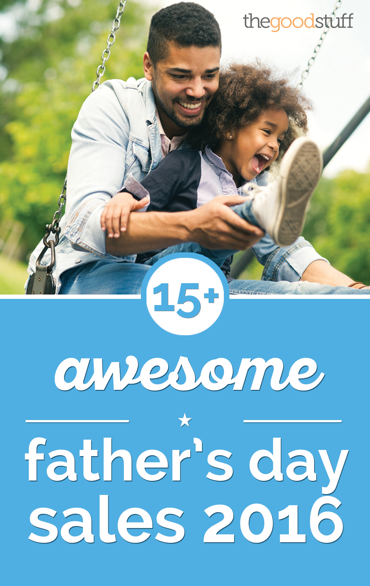 15+ Awesome Father's Day Sales 2016 thegoodstuff