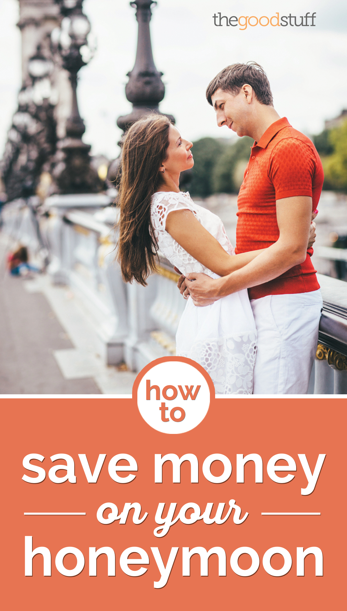 How to Save Money on Your Honeymoon thegoodstuff